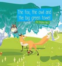 FOX THE OWL & THE BIG GREEN TO