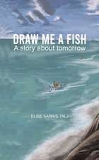 Draw Me a Fish