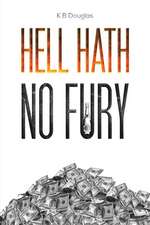 HELL HATH NO FURY