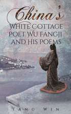 CHINAS WHITE COTTAGE POET WU F