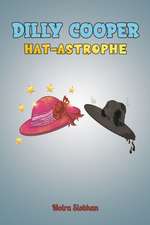 Dilly Cooper - Hat-astrophe