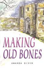 Making Old Bones