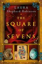 Shepherd-Robinson, L: Square of Sevens