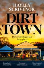 Scrivenor, H: Dirt Town