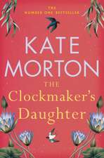 Clockmaker's Daughter, The: A Haunting, Historical Country House Mystery