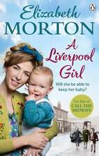 Morton, E: A Liverpool Girl