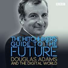 Adams, D: The Hitchhiker's Guide to the Future