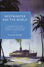 Westminster and the World – Commonwealth and Compa rative Insights for Constitutional Reform