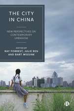 The City in China: New Perspectives on Contemporary Urbanism