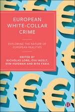 European White–Collar Crime – Exploring the Nature of European Realities