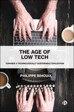 The Age of Low Tech – Towards a Technologically Su stainable Civilization