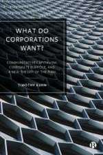 What Do Corporations Want? – Communicative Capitalism, Corporate Purpose, and a New Theory of the Firm