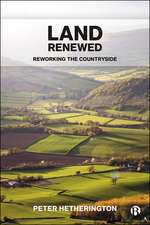 Land Renewed – Reworking the Countryside