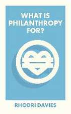 What Is Philanthropy For?