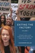 Exiting the Factory (Volume 2) – Strikes and Class Formation beyondthe Industrial Sector