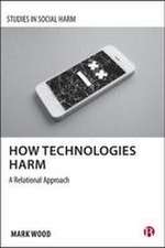 How Technologies Harm