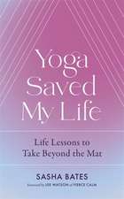 Yoga Saved My Life