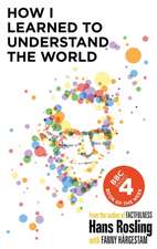 Rosling, H: How I Learned to Understand the World