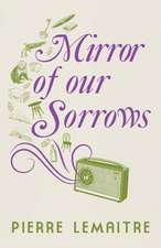 Mirror of our Sorrows