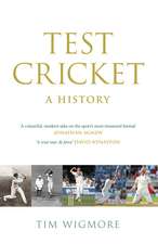 Test Cricket: A History