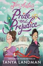 Pride and Prejudice: Abridged for Young Readers