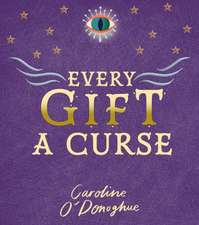 Every Gift a Curse