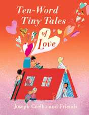 Ten-Word Tiny Tales of Love