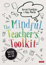 The Mindful Teacher's Toolkit: Awareness-based Wellbeing in Schools