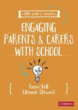 A Little Guide for Teachers: Engaging Parents and Carers with School