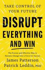 Patterson, J: Disrupt Everything
