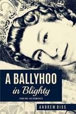 A Ballyhoo in Blighty