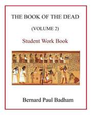 The Book of the Dead (Volume 2) Student Work Book