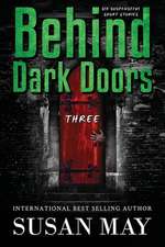 Behind Dark Doors Three