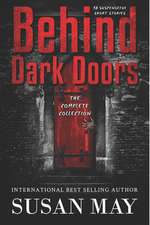 Behind Dark Doors the Complete Collection