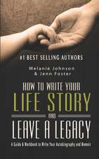 How to Write Your Life Story and Leave a Legacy