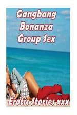 Gangbang Bonanza Group Sex Erotic Stories XXX