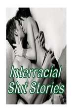 Interracial Slut Stories