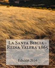 La Santa Biblia - Reina Valera 1865