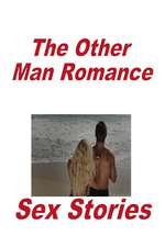 The Other Man Romance Sex Stories