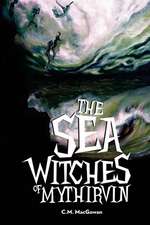 The Sea Witches of Mythirvin