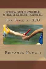 The Ultimate Guide on Search Engine Optimization for Internet Professionals