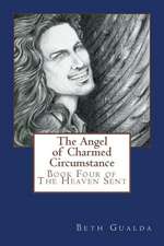 The Angel of Charmed Circumstance