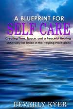 A Blueprint for Self Care