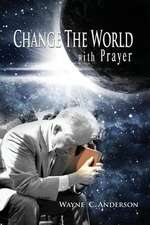 Change the World with Prayer