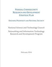 Federal Cybersecurity Research and Development Strategic Plan