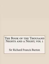 The Book of the Thousand Nights and a Night, Vol 1