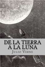 de La Tierra a la Luna (Spanish Edition)