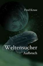 Weltensucher - Aufbruch (Band 1)