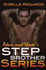 Adam and Sheree's Stepbrother Series