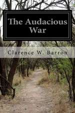 The Audacious War